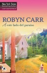 A este lado del paraíso - Robyn Carr