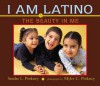 I Am Latino: The Beauty in Me - Myles C. Pinkney, Sandra L. Pinkney