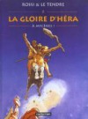 La Gloire D'héra, Tome 2: A Mycènes - Serge Le Tendre, Christian Rossi