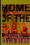 Home of the Braves - David Klass