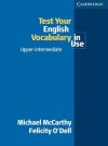 Test Your English Vocabulary in Use Upper-Intermediate - Michael McCarthy, Felicity O'Dell