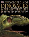 Encyclopedia of Dinosaurs & Prehistoric Life - David Lambert, Darren Naish, Elizabeth Wyze, Carey Scott