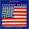 Mary Emmerling's American Country Flags - Mary Emmerling, Joshua M. Greene