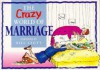 The Crazy World of Marriage - Bill Stott