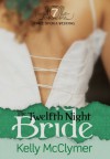 The Twelfth Night Bride (Once Upon a Wedding) - Kelly McClymer