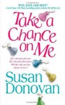 Take a Chance on Me - Susan Donovan