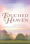 Touched by Heaven: More Than Coincidence... True Stories of God's Miracles in Everyday Life - Guideposts Books