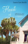 Heart of Palm - Laura Lee Smith