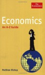 Economics: An A-Z Guide - Matthew Bishop