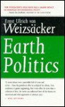 Earth Politics - Ernst Ulrich von Weizsacker