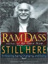 Still Here: Embracing Aging, Changing and Dying (MP3 Book) - Ram Dass, Steve Susskind