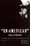 'Un-American' Hollywood: Politics and Film in the Blacklist Era - Frank Krutnik