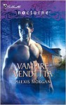 Vampire Vendetta - Alexis Morgan