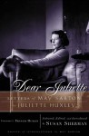 Dear Juliette: Letters of May Sarton to Juliette Huxley - Susan Sherman, May Sarton, Francis Huxley