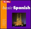 Berlitz Basic Spanish (Berlitz Basic) - Berlitz Publishing Company, Globe Pequot Press