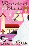 Wedded Blintz (Lexy Baker Bakery Cozy Mysteries) - Leighann Dobbs