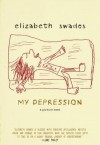 My Depression: A Picture Book - Elizabeth Swados