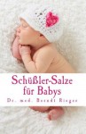 Schüßler-Salze für Babys (German Edition) - Berndt Rieger