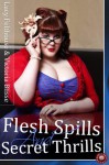 Flesh Spills and Secret Thrills (Rubenesque Erotica) - Lucy Felthouse, Victoria Blisse