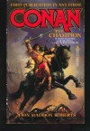 Conan The Champion - John Maddox Roberts