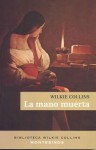 La mano muerta - Wilkie Collins