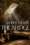 The Bridge - Hayden Thorne