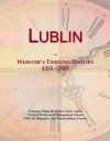 Lublin: Webster's Timeline History, 1255 - 2007 - Icon Group International