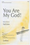 You Are My God!: SATB Divisi with Opt. Brass and Percussion - Lloyd Larson