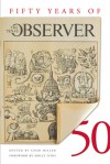 Fifty Years of the Texas Observer - Char Miller, Molly Ivins, Rod Davis