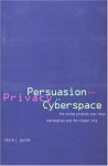 Persuasion and Privacy in Cyberspace: The Online Protests Over Lotus Marketplace and the Clipper Chip - Laura J. Gurak