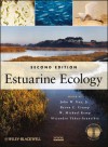 Estuarine Ecology - John W Day, W Michael Kemp, Alejandro Y Ez-Arancibia, Byron C Crump