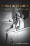 The Mystery of Angelina Frood - R. Austin Freeman