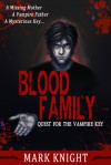 Blood Family: Quest for the Vampire Key - Mark Knight