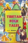 Tibetan Folk Tales - A.L. Shelton