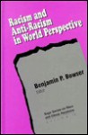 Racism and Anti-Racism in World Perspective - Benjamin P. Bowser