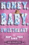 Honey, Baby, Sweetheart - Deb Caletti