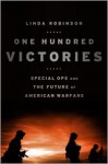 One Hundred Victories: Special Ops and the Future of American Warfare (Audio) - Linda Robinson