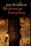 De droevige kampioen: Roman - Jan Brokken