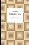 Trägudars land - Jan Fridegård