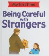 Being Careful with Strangers - Kate Petty, Lisa Kopper