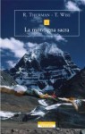 La montagna sacra - Robert A.F. Thurman, Tad Wise, Giovanna Albio