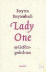 Lady One: (99 Liefdesgedigte) - Breyten Breytenbach