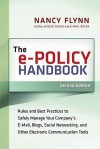 The E-Policy Handbook: Rules and Best Practices to Safely Manage Your Company's E-mail, Blogs, Social Networking, and Other Electronic Communication Tools - Nancy Flynn