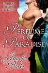 Perfume of Paradise (The Louisiana History Collection) - Jennifer Blake