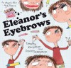 Eleanor's Eyebrows - Timothy Knapman, David Tazzyman