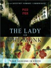 The Lady and the Monk: Four Seasons in Kyoto (MP3 Book) - Pico Iyer, Geoffrey Howard