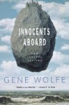 Innocents Aboard: New Fantasy Stories - Gene Wolfe