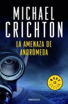 La amenaza de Andromeda - Michael Crichton, Baldomero Porta