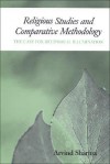 Religious Studies And Comparative Methodology: The Case for Reciprocal Illumination - Arvind Sharma