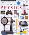 Visual Dictionary of Physics (Eyewitness Visual Dictionaries) - Jack Challoner